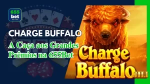 Charge Buffalo – A Caça aos Grandes Prêmios na 655Bet